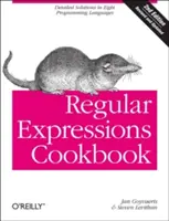 Regular Expressions Cookbook: Soluciones detalladas en ocho lenguajes de programación - Regular Expressions Cookbook: Detailed Solutions in Eight Programming Languages