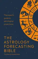 Predicción astrológica - La guía del experto en predicción astrológica - Astrology Forecasting - The expert guide to astrological prediction