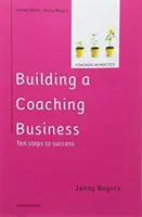 Cómo crear una empresa de coaching, 2ª edición - Building a Coaching Business, 2nd Edition