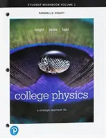 Student Workbook for College Physics: A Strategic Approach Volumen 2 (CHS 17-30) - Student Workbook for College Physics: A Strategic Approach Volume 2 (CHS 17-30)