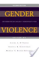 Violencia de género, 2ª edición: Perspectivas interdisciplinarias - Gender Violence, 2nd Edition: Interdisciplinary Perspectives