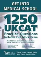 Get into Medical School - 1250 UKCAT Practice Questions. Incluye simulacro de examen completo - Get into Medical School - 1250 UKCAT Practice Questions. Includes Full Mock Exam