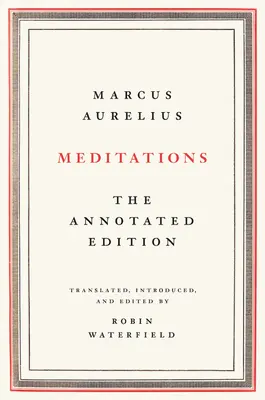 Meditaciones: Edición comentada - Meditations: The Annotated Edition