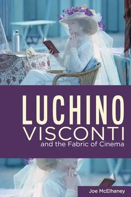 Luchino Visconti y el tejido del cine - Luchino Visconti and the Fabric of Cinema