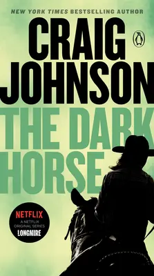 El Caballo Oscuro: Un misterio de Longmire - The Dark Horse: A Longmire Mystery