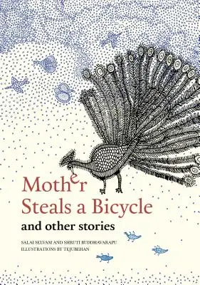 Madre roba una bicicleta: Y otros cuentos - Mother Steals a Bicycle: And Other Stories