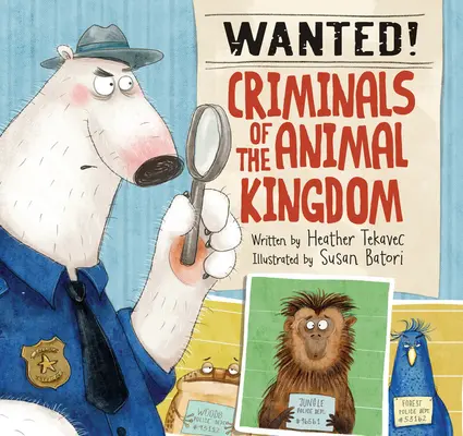 Se busca Criminales del reino animal - Wanted! Criminals of the Animal Kingdom