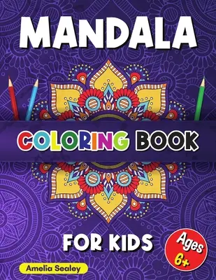 Libro para colorear de mandalas para niños: Mandalas para colorear para niños mayores de 6 años, hermosos mandalas diseñados para la relajación y el alivio del estrés. - Mandala Coloring Book for Kids: Calming Patterns Coloring Book, Mandala Coloring for Kids Ages 6+, Beautiful Mandalas Designed for Relaxation and Stre