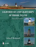 Faros y buques faro de Rhode Island: Past & Present - Lighthouses and Lightships of Rhode Island: Past & Present