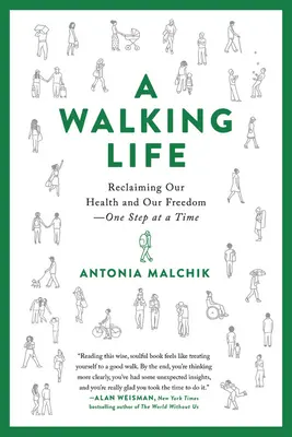 Una vida que camina: Recuperar nuestra salud y nuestra libertad paso a paso - A Walking Life: Reclaiming Our Health and Our Freedom One Step at a Time