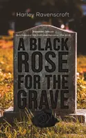Una rosa negra para la tumba - A Black Rose for the Grave