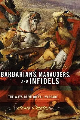 Bárbaros, merodeadores e infieles - Barbarians, Marauders, and Infidels