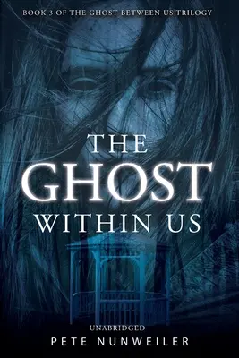 El fantasma dentro de nosotros: Unabridged - The Ghost Within Us: Unabridged