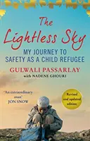 Cielo sin luz - Mi viaje a la seguridad como niño refugiado - Lightless Sky - My Journey to Safety as a Child Refugee