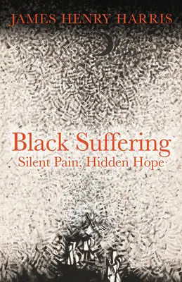 Sufrimiento negro: Dolor silencioso, esperanza oculta - Black Suffering: Silent Pain, Hidden Hope