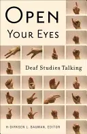 Abre los ojos: Hablan los estudios sobre sordera - Open Your Eyes: Deaf Studies Talking