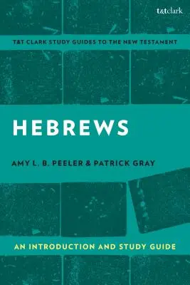 Hebreos: Introducción y guía de estudio - Hebrews: An Introduction and Study Guide