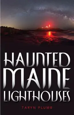 Faros embrujados de Maine - Haunted Maine Lighthouses