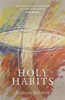 Hábitos sagrados - Holy Habits