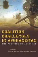 Los retos de la coalición en Afganistán: La política de la alianza - Coalition Challenges in Afghanistan: The Politics of Alliance