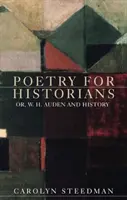 Poesía para historiadores: O, W. H. Auden y la Historia - Poetry for historians: Or, W. H. Auden and History