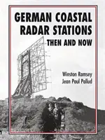 Las estaciones de radar costeras alemanas antes y ahora - German Coastal Radar Stations Then and Now