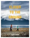 Más cerca de la tierra: El año de una familia al aire libre en el agua, el bosque y la mesa - Closer to the Ground: An Outdoor Family's Year on the Water, in the Woods and at the Table