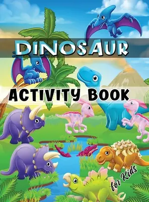 Libro de actividades de dinosaurios para niños: Libro de ejercicios para niños de 4 a 8 años que incluye colorear, unir puntos, laberintos, sopa de letras y mucho más. - Dinosaur Activity Book for Kids: Ages 4-8 Workbook Including Coloring, Dot to Dot, Mazes, Word Search and More