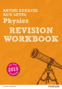 Pearson REVISE Edexcel AS/A Level Physics Revision Workbook - para aprendizaje en casa, evaluaciones 2021 y exámenes 2022 - Pearson REVISE Edexcel AS/A Level Physics Revision Workbook - for home learning, 2021 assessments and 2022 exams