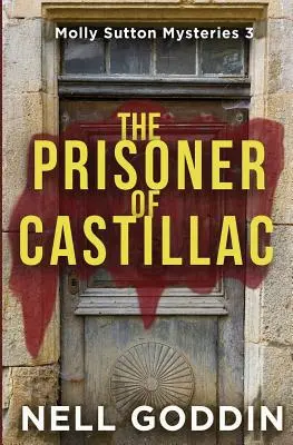 El prisionero de Castillac: (Molly Sutton Mysteries 3) - The Prisoner of Castillac: (Molly Sutton Mysteries 3)