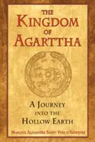 El reino de Agarttha: un viaje a la Tierra Hueca - The Kingdom of Agarttha: A Journey Into the Hollow Earth