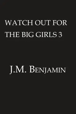 Cuidado con las chicas grandes 3 - Watch Out for the Big Girls 3