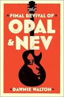 El renacimiento final de Opal & Nev - Final Revival of Opal & Nev