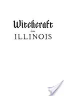 La brujería en Illinois: Una historia cultural - Witchcraft in Illinois: A Cultural History