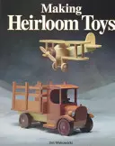 Fabricación de juguetes heredados - Making Heirloom Toys