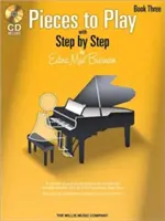 Piezas para tocar - Libro 3 con CD: Piano Solos Composed to Correlate Exactly with Edna Mae Burnam's Step by Step - Pieces to Play - Book 3 with CD: Piano Solos Composed to Correlate Exactly with Edna Mae Burnam's Step by Step