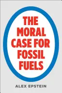 El caso moral de los combustibles fósiles - The Moral Case for Fossil Fuels