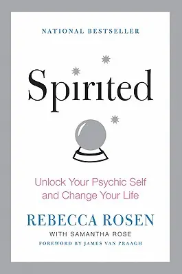 Spirited: Desbloquea tu yo psíquico y cambia tu vida - Spirited: Unlock Your Psychic Self and Change Your Life