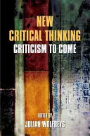 Nuevo pensamiento crítico: La crítica que viene - New Critical Thinking: Criticism to Come