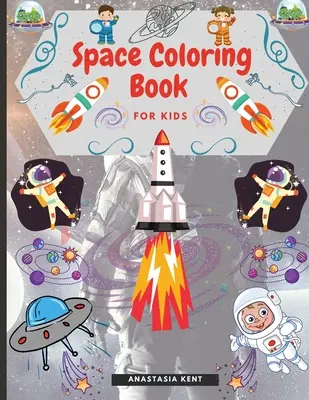 Libro para colorear sobre el espacio: Simpáticas ilustraciones para colorear con planetas, astronautas, naves espaciales, cohetes y extraterrestres. - Space Coloring Book for Kids: Cute Illustrations for Coloring Including Planets, Astronauts, Spaceships, Rockets, Aliens