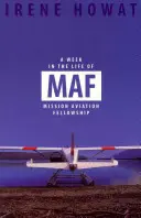 Una semana en la vida de Maf: Mission Aviation Fellowship - A Week in the Life of Maf: Mission Aviation Fellowship