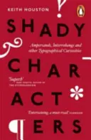 Personajes sospechosos - Ampersands, Interrobangs and other Typographical Curiosities (Ampersands, interrobangs y otras curiosidades tipográficas) - Shady Characters - Ampersands, Interrobangs and other Typographical Curiosities