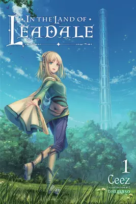 In the Land of Leadale, Vol. 1 (Novela ligera) - In the Land of Leadale, Vol. 1 (Light Novel)