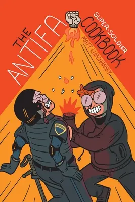 El libro de cocina del supersoldado antifa - The Antifa Super-Soldier Cookbook