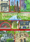 Nottinghamshire, inusual y peculiar - Nottinghamshire Unusual & Quirky