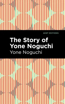 La historia de Yone Noguchi - The Story of Yone Noguchi