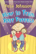 Cómo entrenar a tus padres - How To Train Your Parents