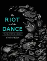 El Motín y la Danza: Biología Fundamental - The Riot and the Dance: Foundational Biology