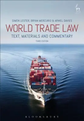 Derecho mercantil mundial: Texto, materiales y comentarios - World Trade Law: Text, Materials and Commentary