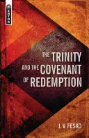 La Trinidad y el Pacto de Redención - The Trinity and the Covenant of Redemption